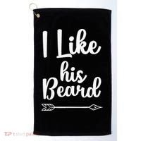 I Like His Beard Funny Compliment Matching Couples Golf Towel thumb 0