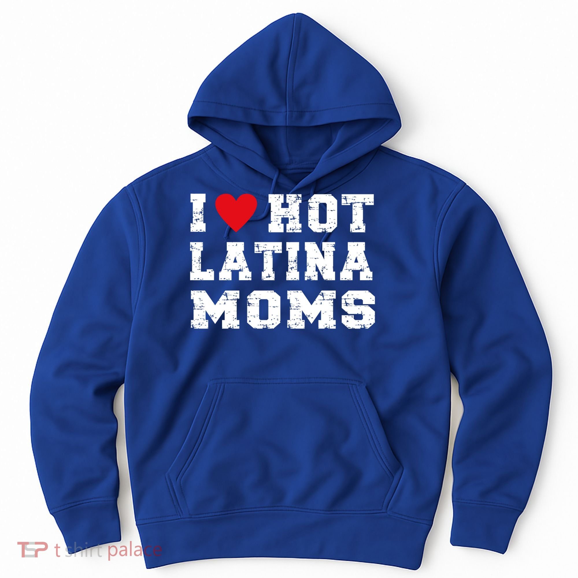 I Love Hot Moms Gift I Love Hot Latina Moms Gift Hoodie