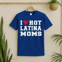 I Love Hot Moms Gift I Love Hot Latina Moms Gift T-Shirt thumb 2