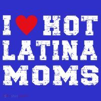 I Love Hot Moms Gift I Love Hot Latina Moms Gift T-Shirt thumb 7