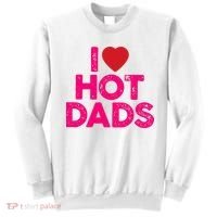 I Love Hot Dads Funny Pink Heart Hot Dad Sweatshirt thumb 0