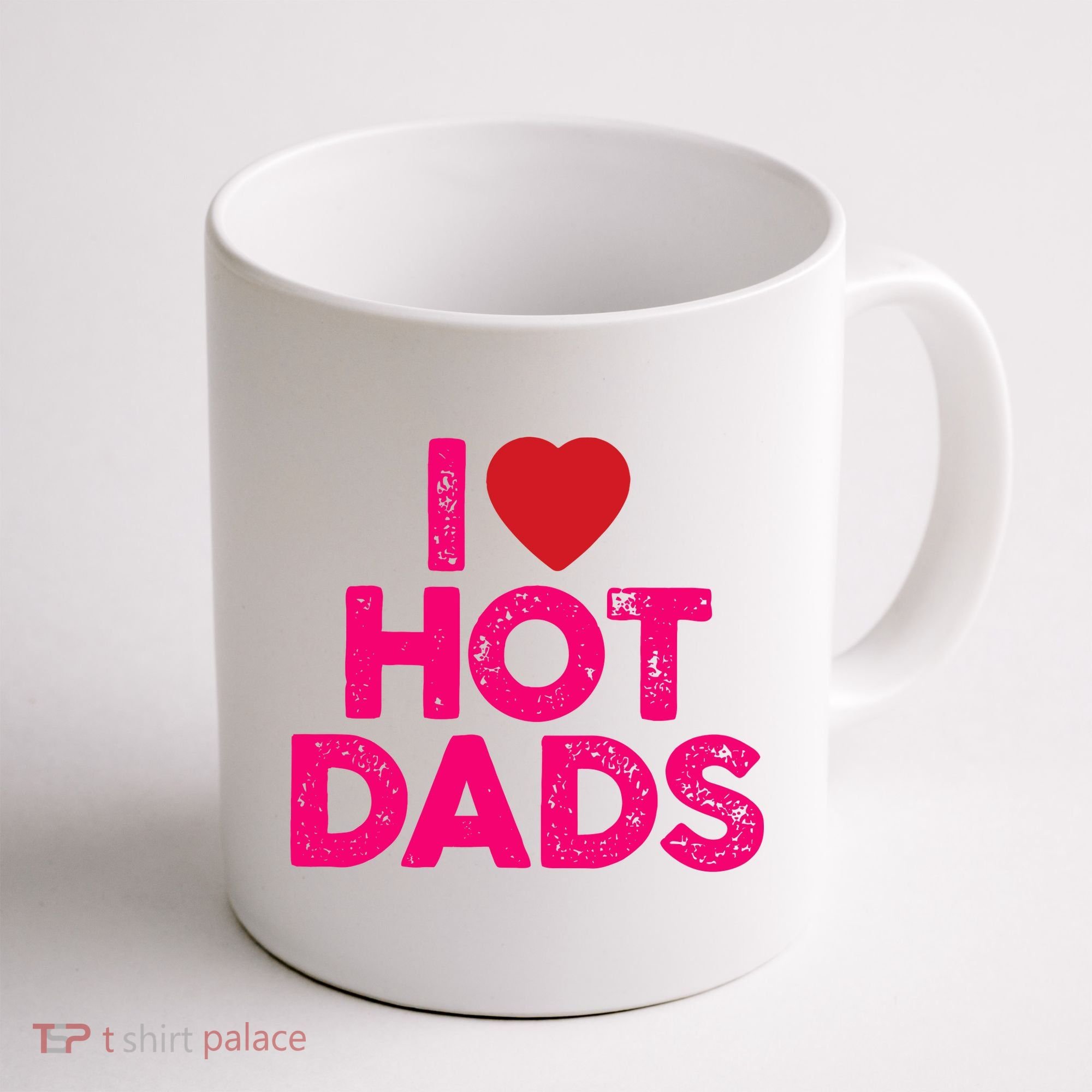 I Love Hot Dads Funny Pink Heart Hot Dad Coffee Mug