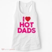 I Love Hot Dads Funny Pink Heart Hot Dad Women's Tank Top thumb 0