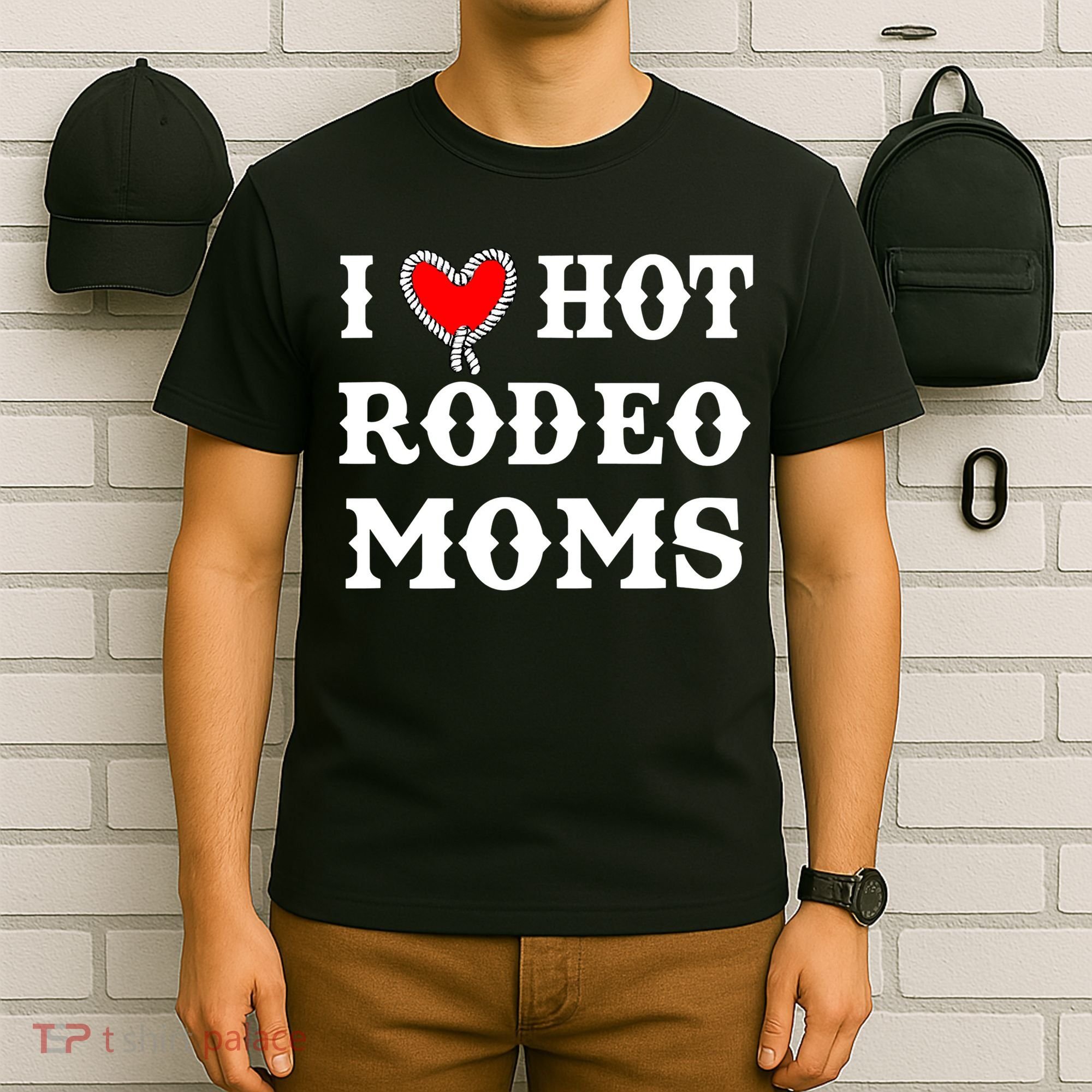 I Love Hot Rodeo Moms Funny Saying Cowboy Western Rodeo T-Shirt