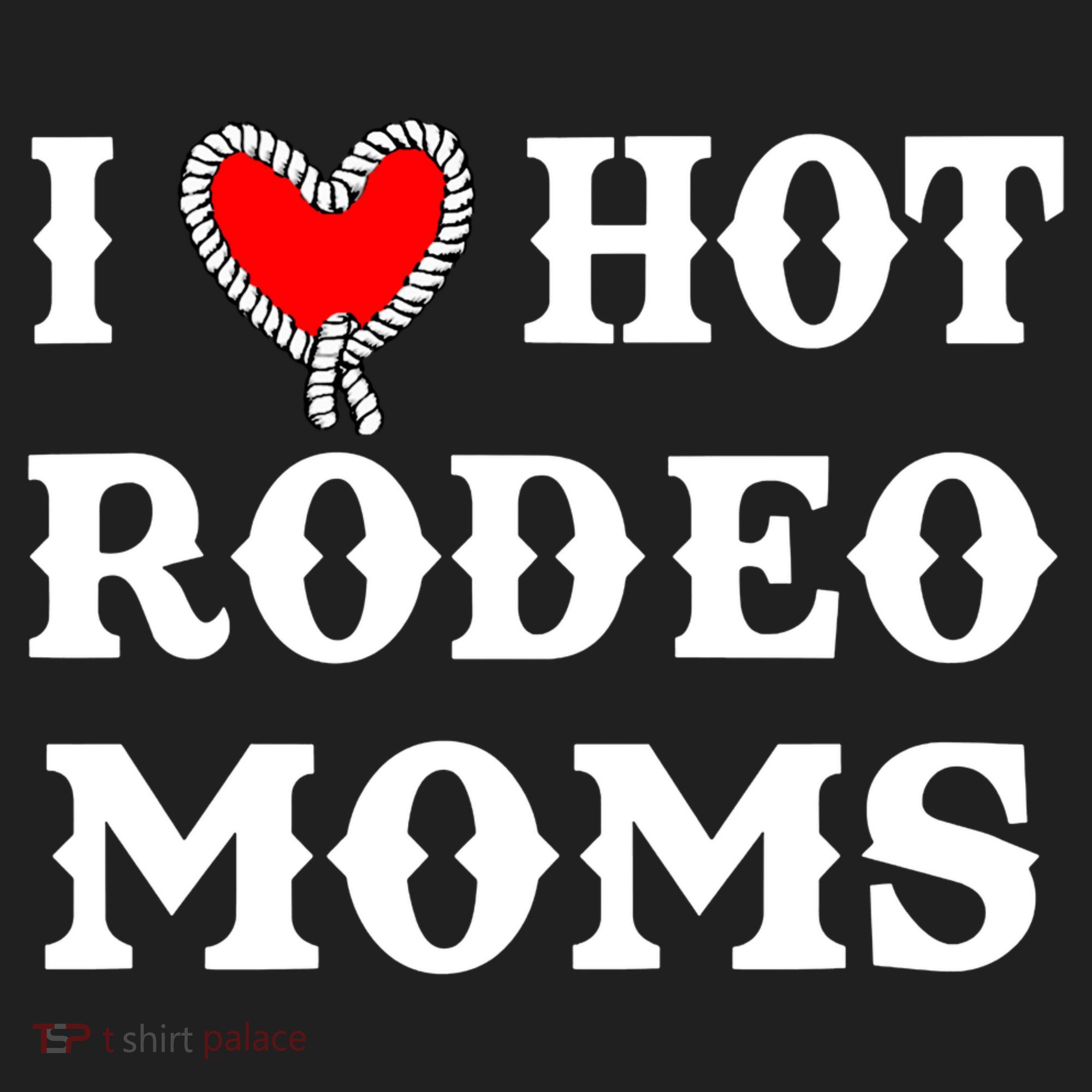 I Love Hot Rodeo Moms Funny Saying Cowboy Western Rodeo Hat