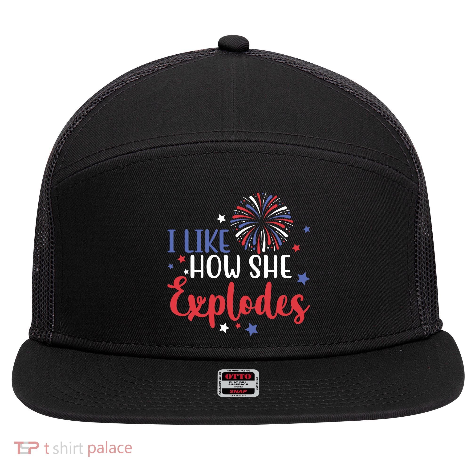 I Like How She Explodes 4th Of July Funny 7 Panel Mesh Trucker Snapback Hat