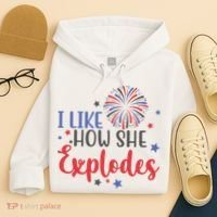 I Like How She Explodes 4th Of July Funny Hoodie thumb 4