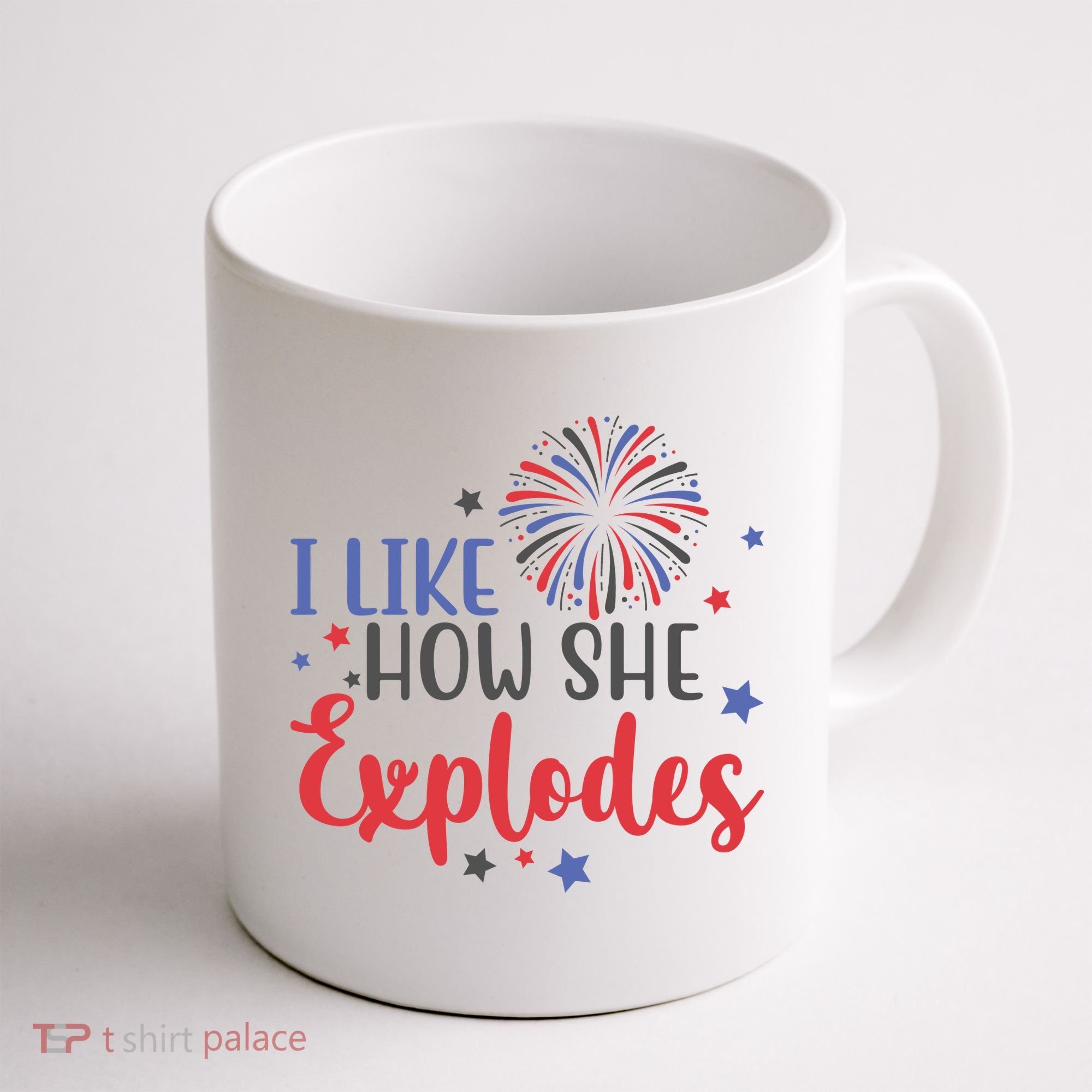 I Like How She Explodes 4th Of July Funny Coffee Mug