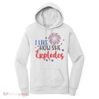 I Like How She Explodes 4th Of July Funny Women's Hoodie thumb 0