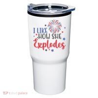 I Like How She Explodes 4th Of July Funny Tumbler thumb 0