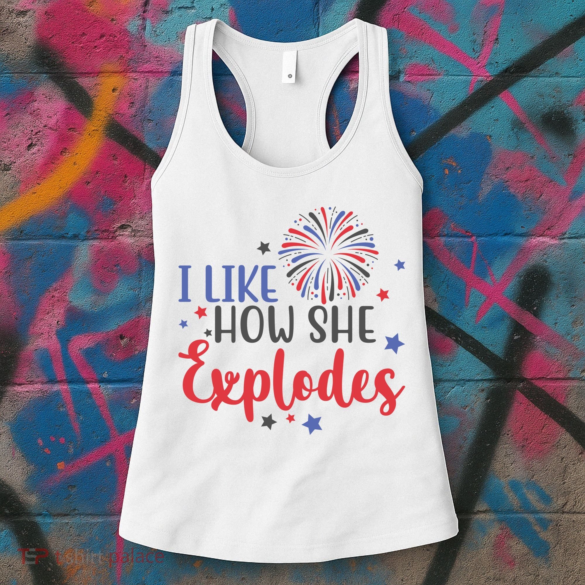 I Like How She Explodes 4th Of July Funny Women's Tank Top