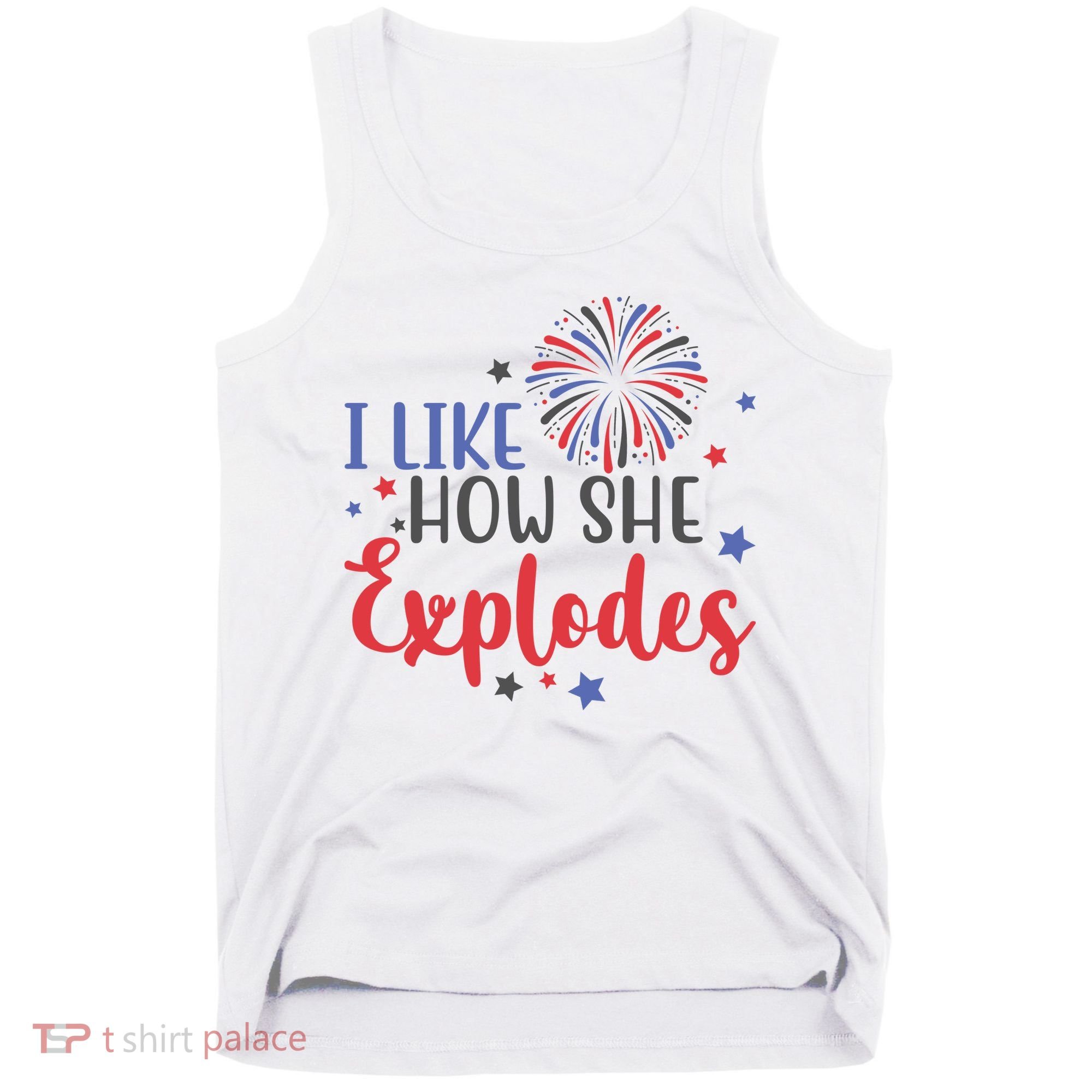 I Like How She Explodes 4th Of July Funny Tank Top