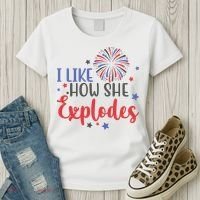 I Like How She Explodes 4th Of July Funny Women's T-Shirt thumb 3