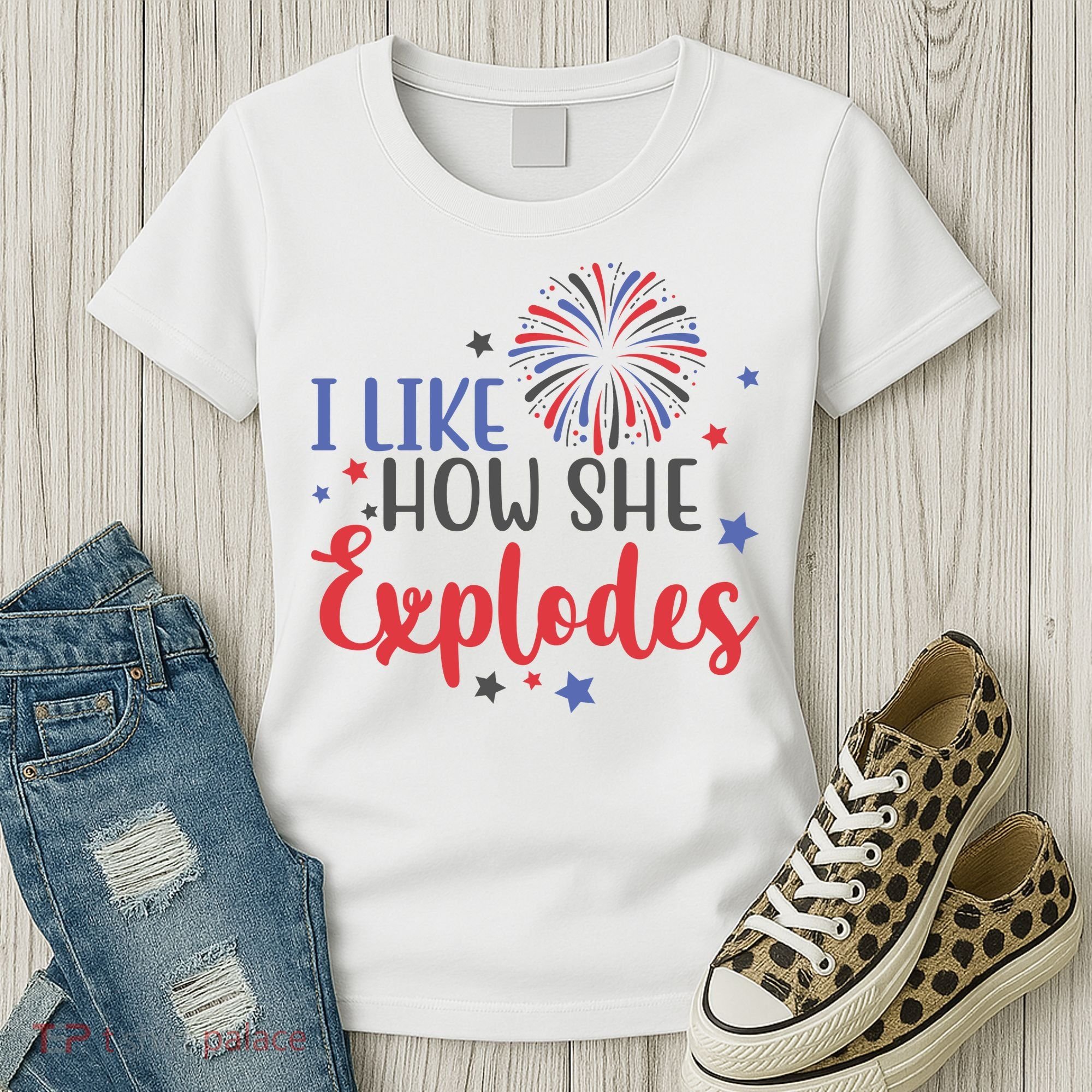 I Like How She Explodes 4th Of July Funny Women's T-Shirt