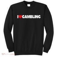 I Love (heart) Gambling Sweatshirt thumb 0
