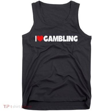 I Love (heart) Gambling Tank Top