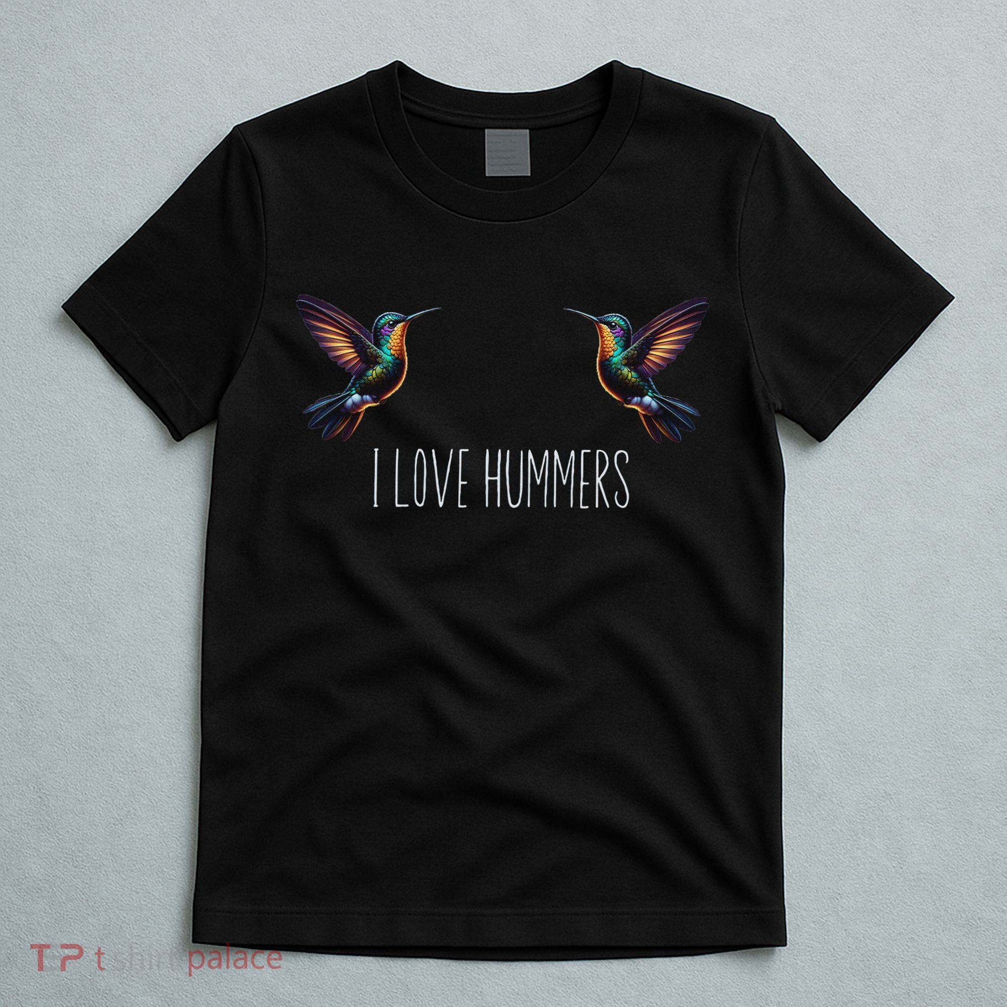 I Love Hummers Bird Hummingbird Women Colibri T-Shirt