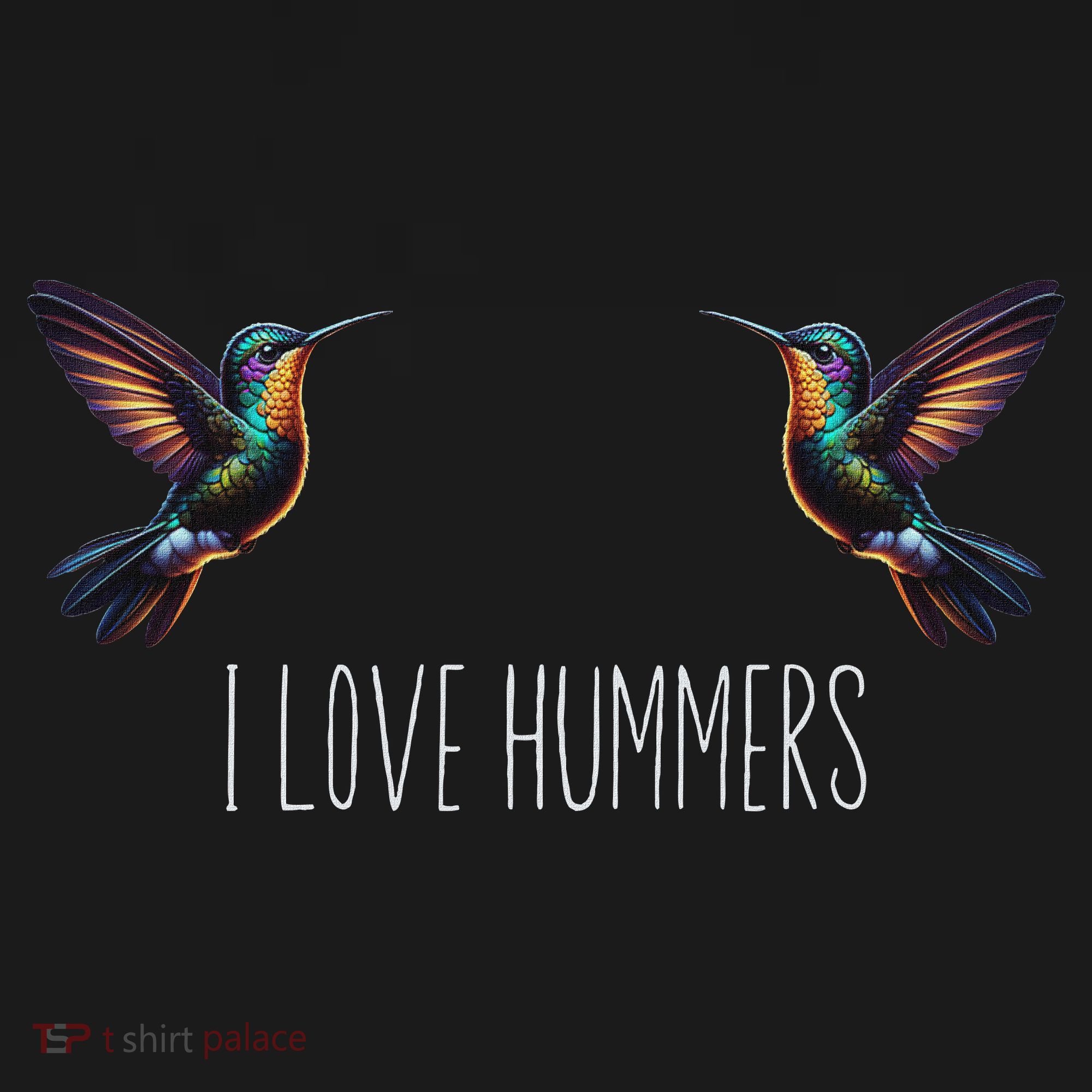 I Love Hummers Bird Hummingbird Women Colibri T-Shirt