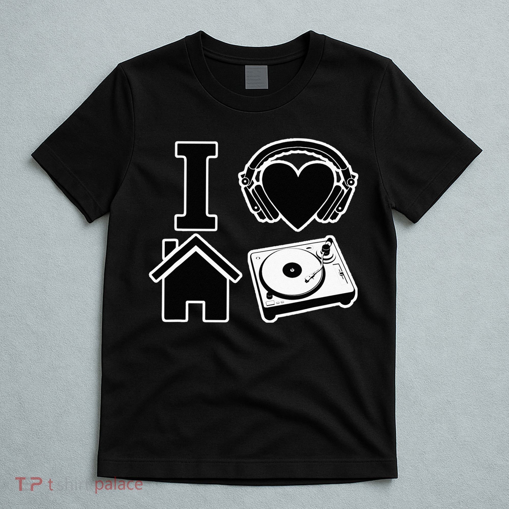 I Love House Music T-Shirt