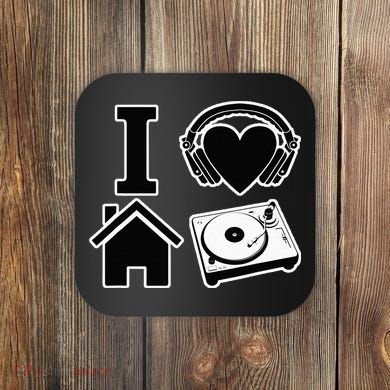 I Love House Music Coaster