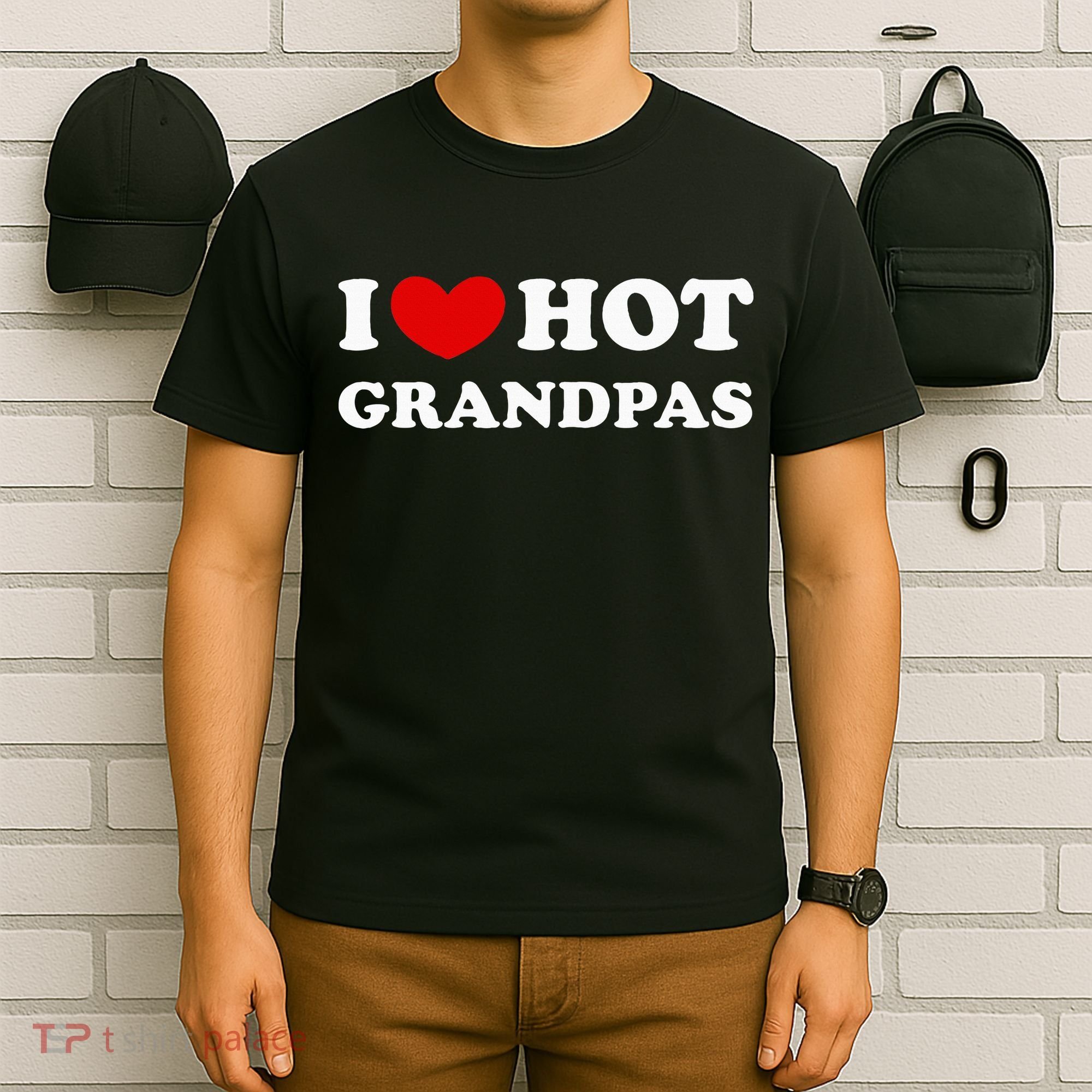 I Love Hot Grandpas I Heart Hot Grandpas T-Shirt