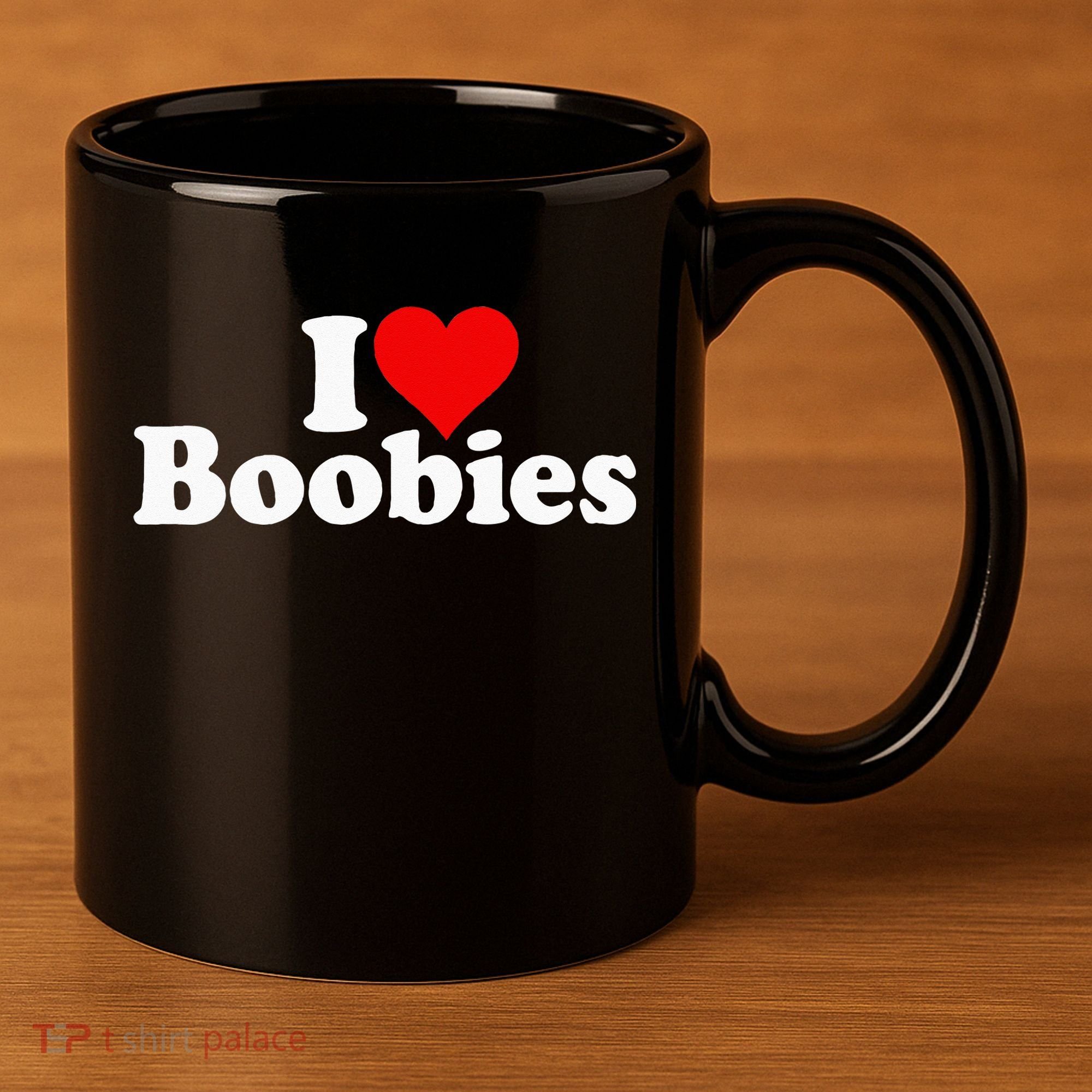 I LOVE HEART BOOBIES 11oz C Handle Ceramic Mug