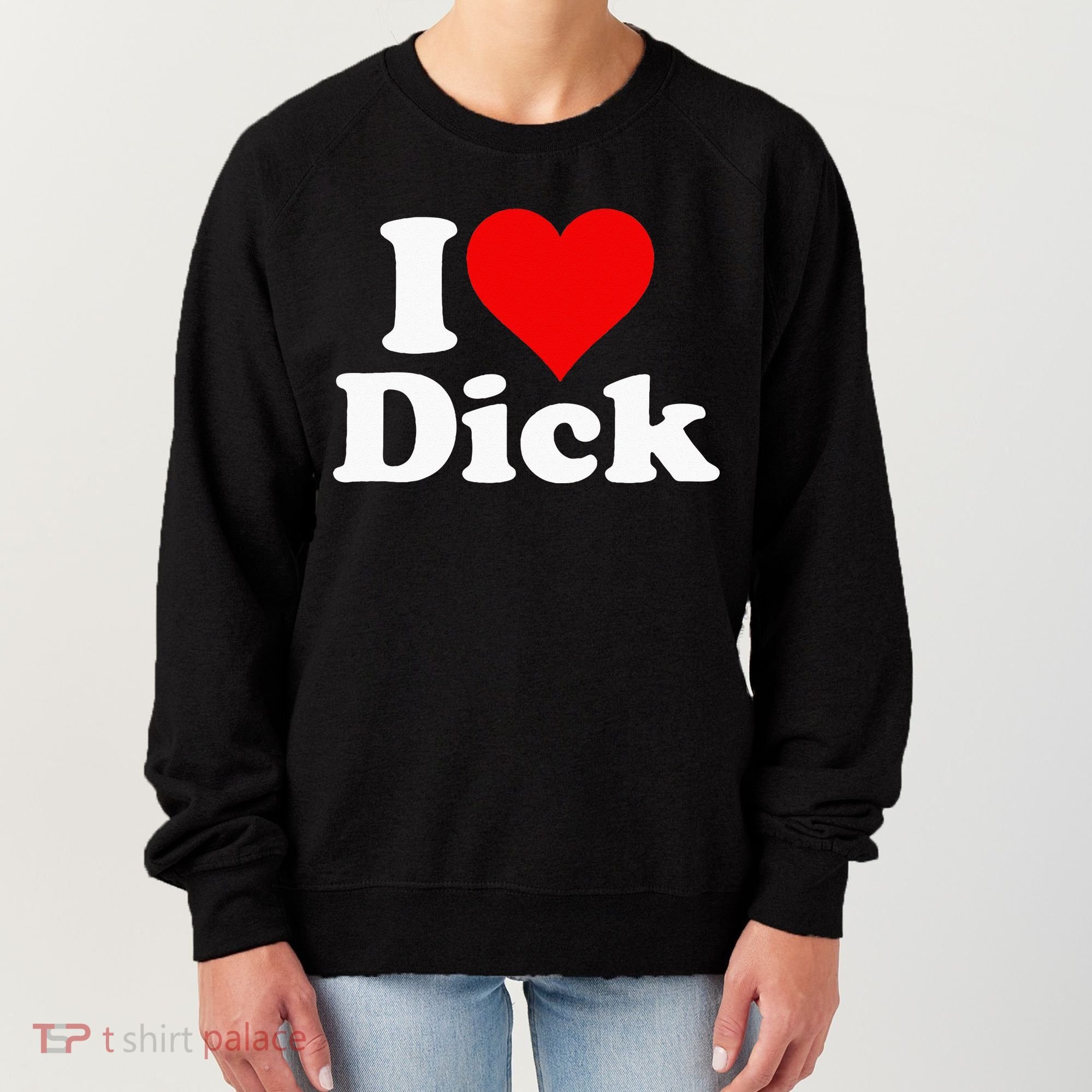 I LOVE HEART DICK RICHARD Women's Sweatshirt