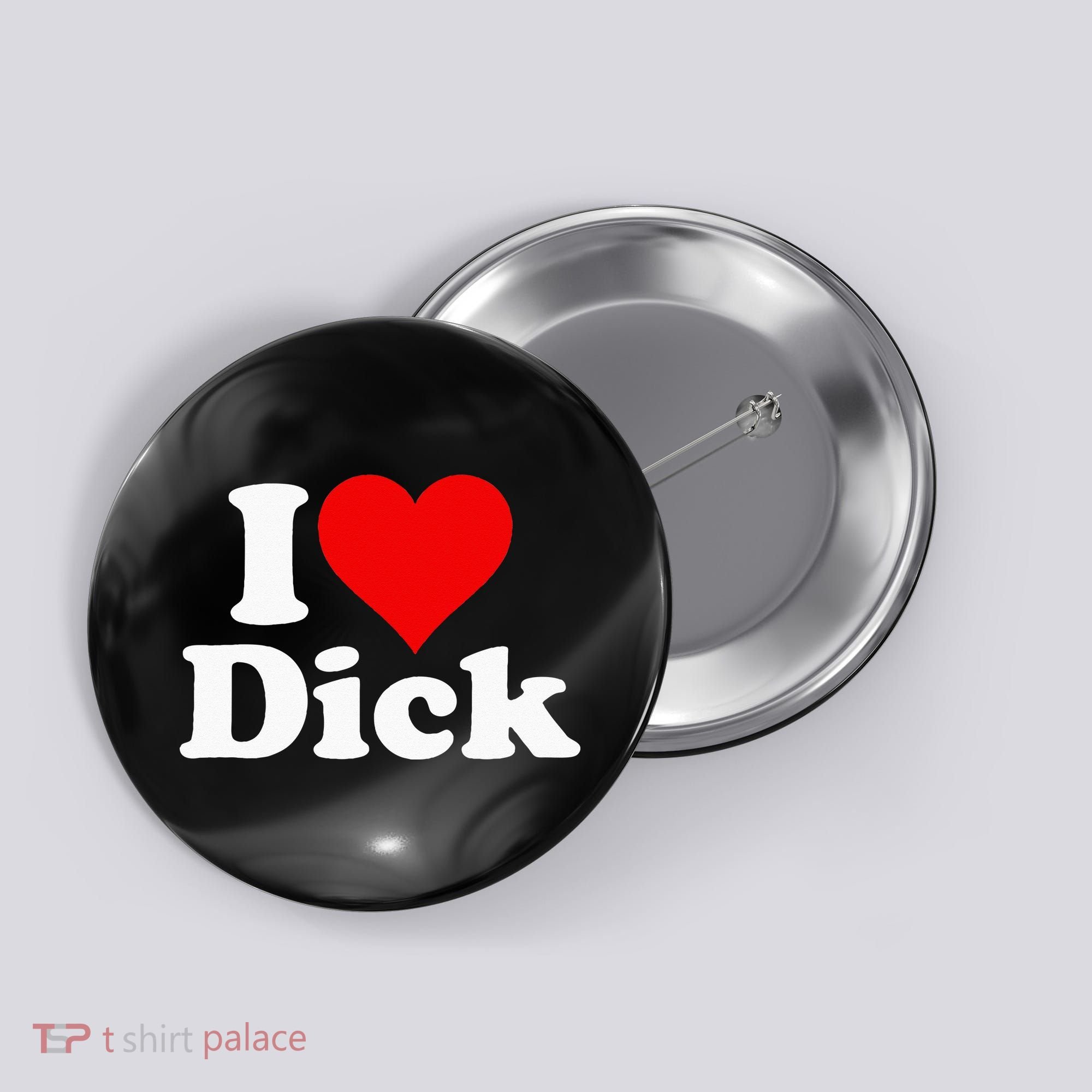 I LOVE HEART DICK RICHARD Button