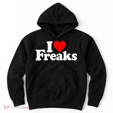I Love Heart Freaks Hoodie