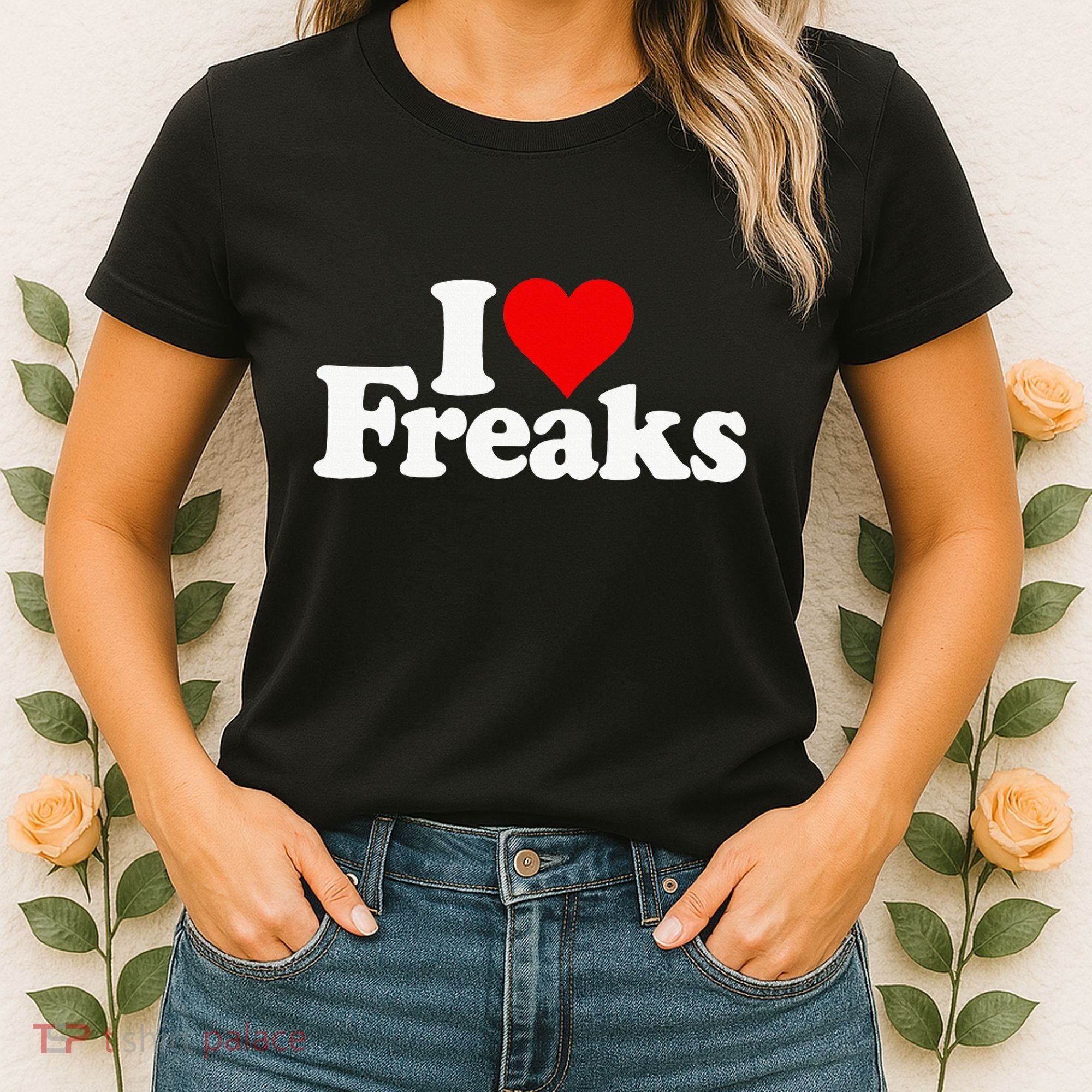 I Love Heart Freaks Women's T-Shirt