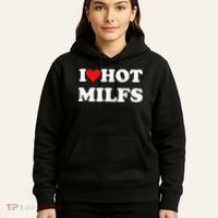 I Love Hot Milfs Hoodie thumb 5