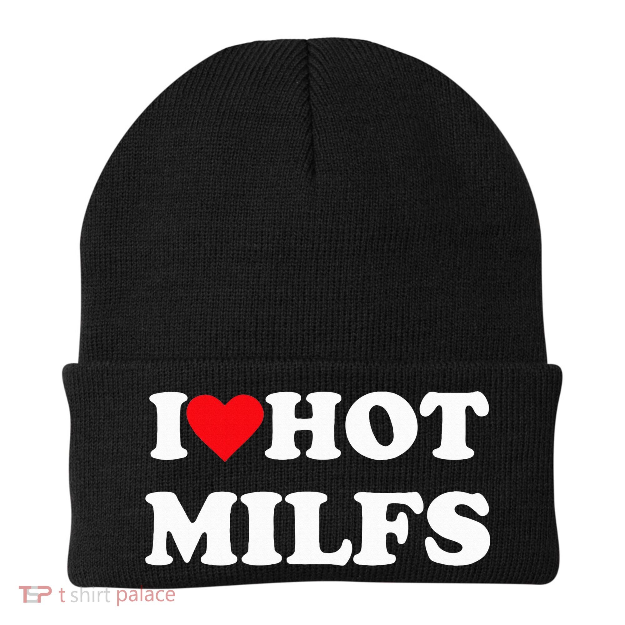 I Love Hot Milfs Beanie