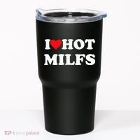 I Love Hot Milfs Tumbler thumb 0