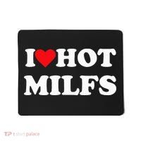 I Love Hot Milfs Mousepad thumb 0