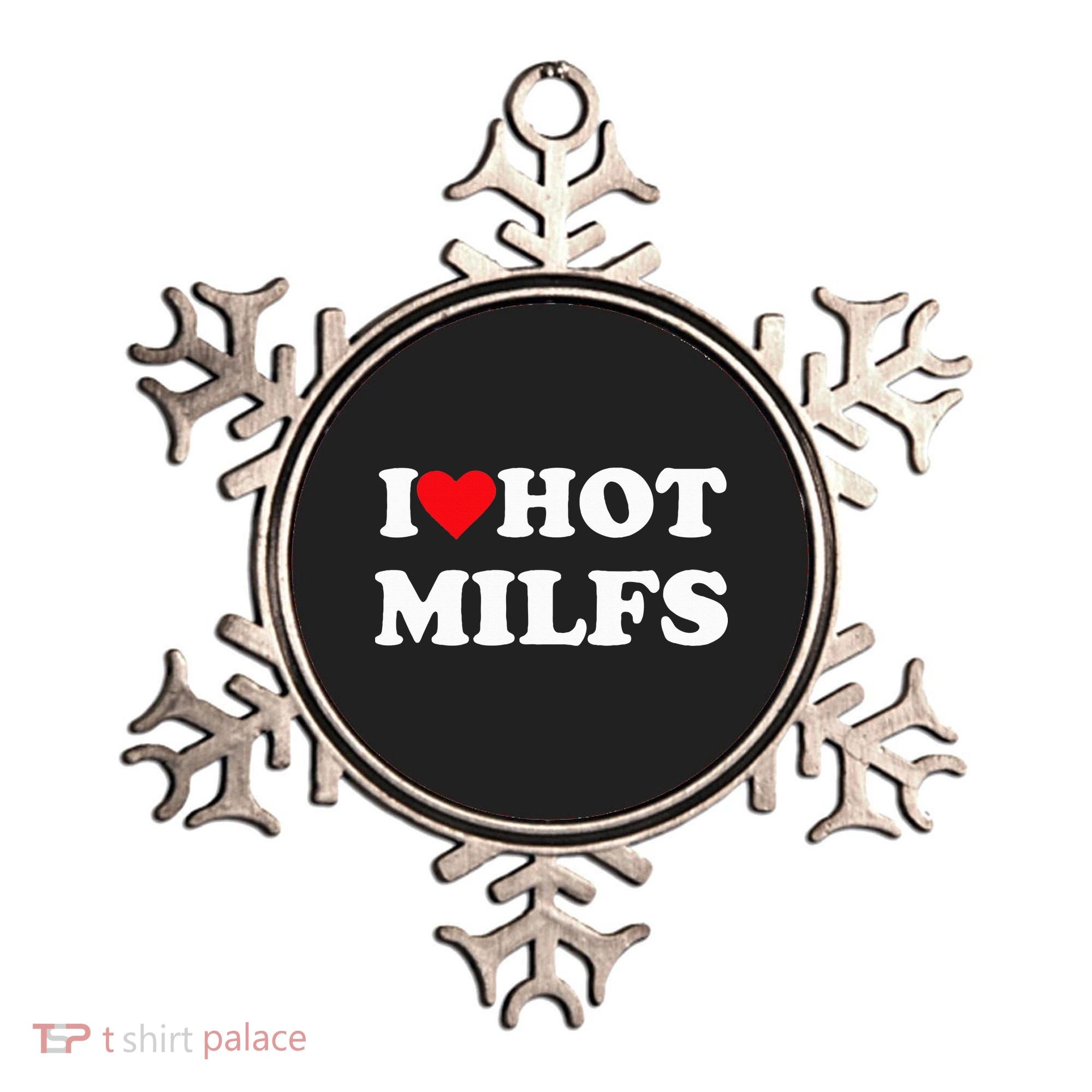 I Love Hot Milfs Ornament