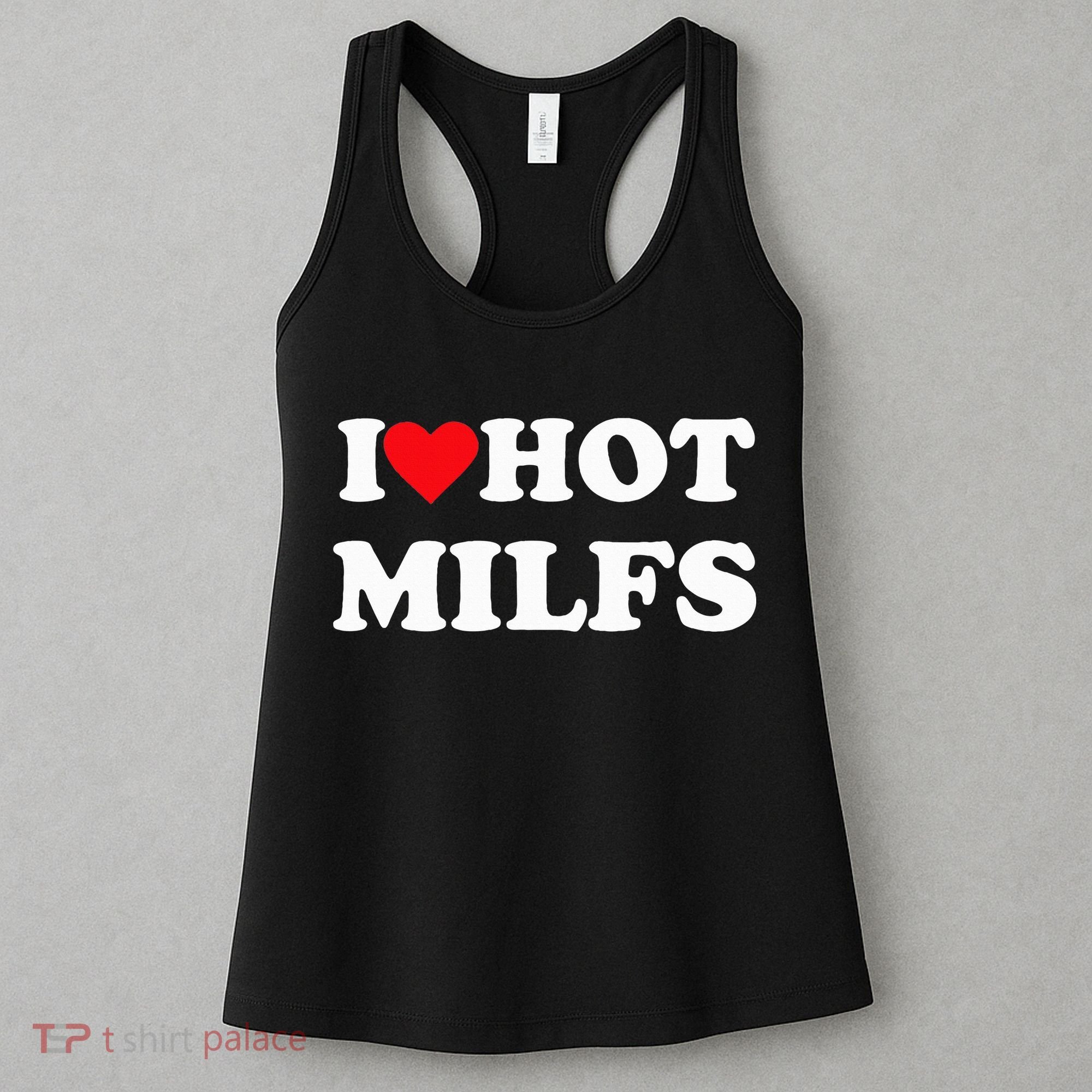 I Love Hot Milfs Women's Tank Top