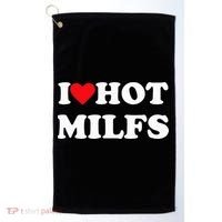I Love Hot Milfs Golf Towel thumb 0
