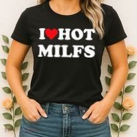 I Love Hot Milfs Women's T-Shirt thumb 2