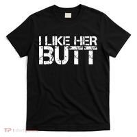 I Like His Beard I Like Her Butt Matching Couple Compliments T-Shirt thumb 0