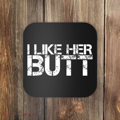 I Like His Beard I Like Her Butt Matching Couple Compliments Coaster