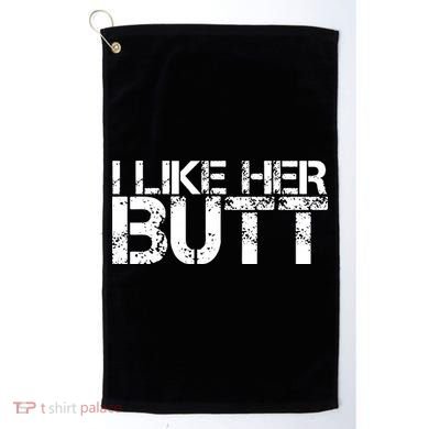 I Like His Beard I Like Her Butt Matching Couple Compliments Golf Towel