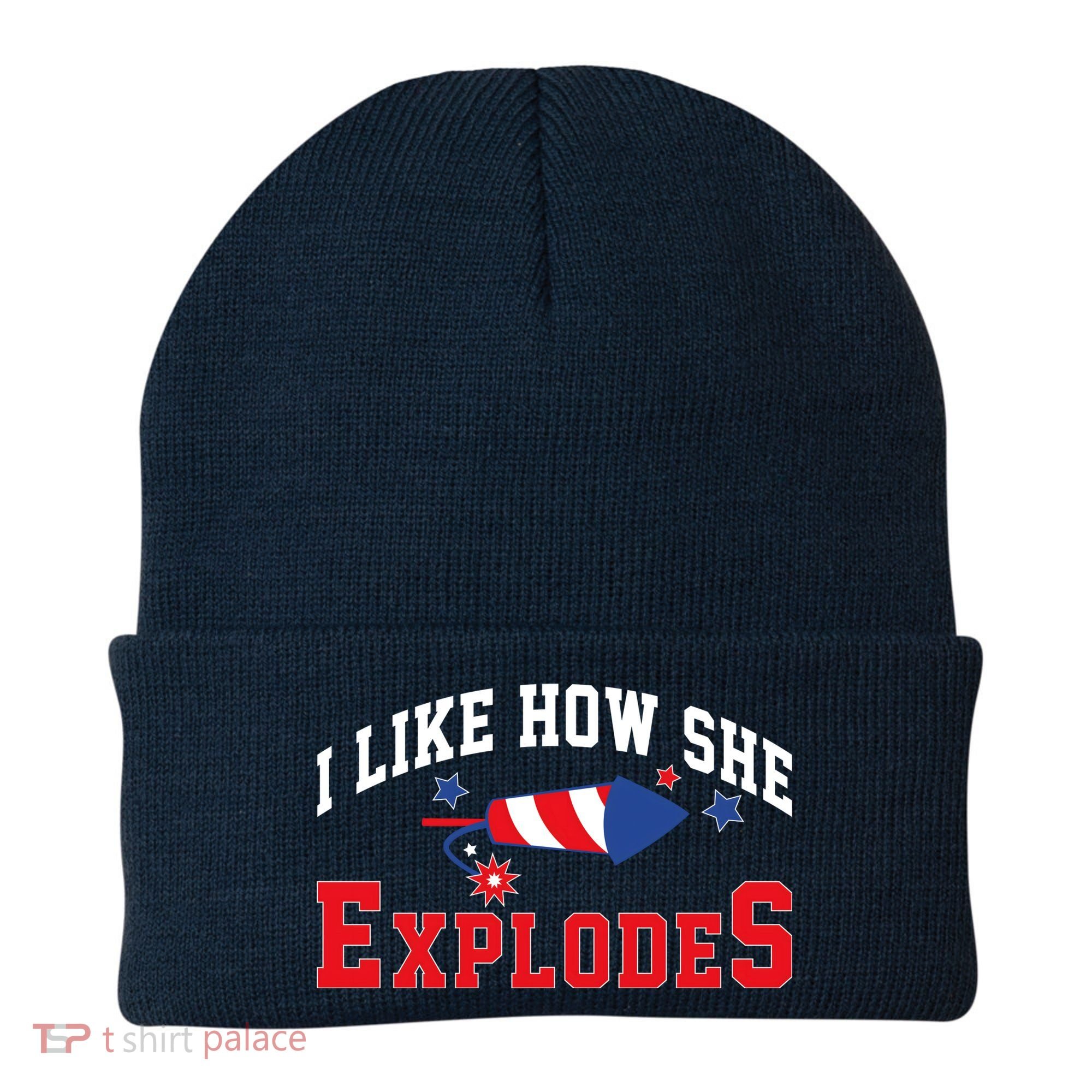 I Like How He Explodes Funny Fireworks Lover Matching Team Couple 4th Of July Beanie