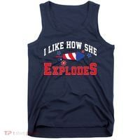 I Like How He Explodes Funny Fireworks Lover Matching Team Couple 4th Of July Tank Top thumb 0