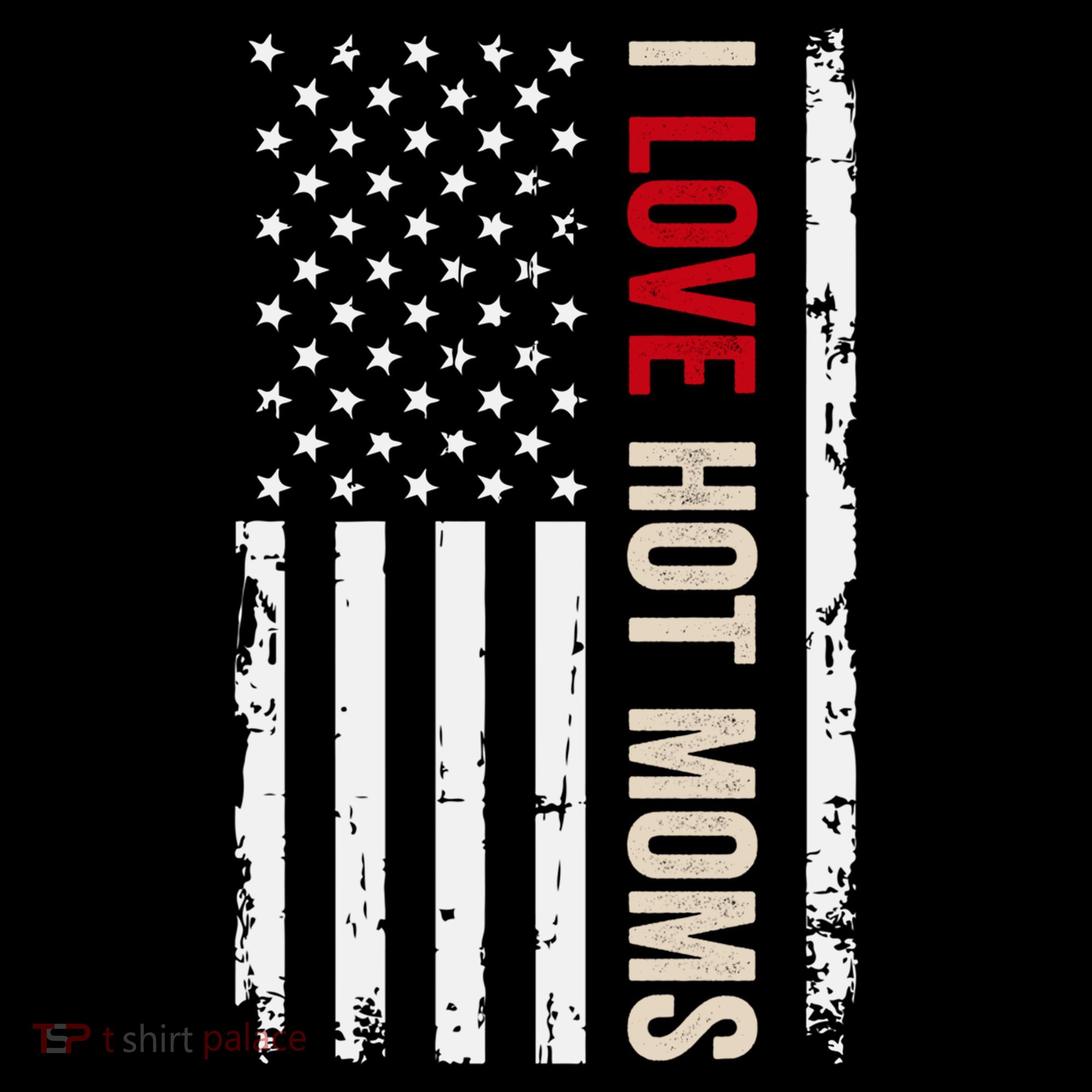 I Love Hot Moms American Usa Flag Gift Coffee Mug