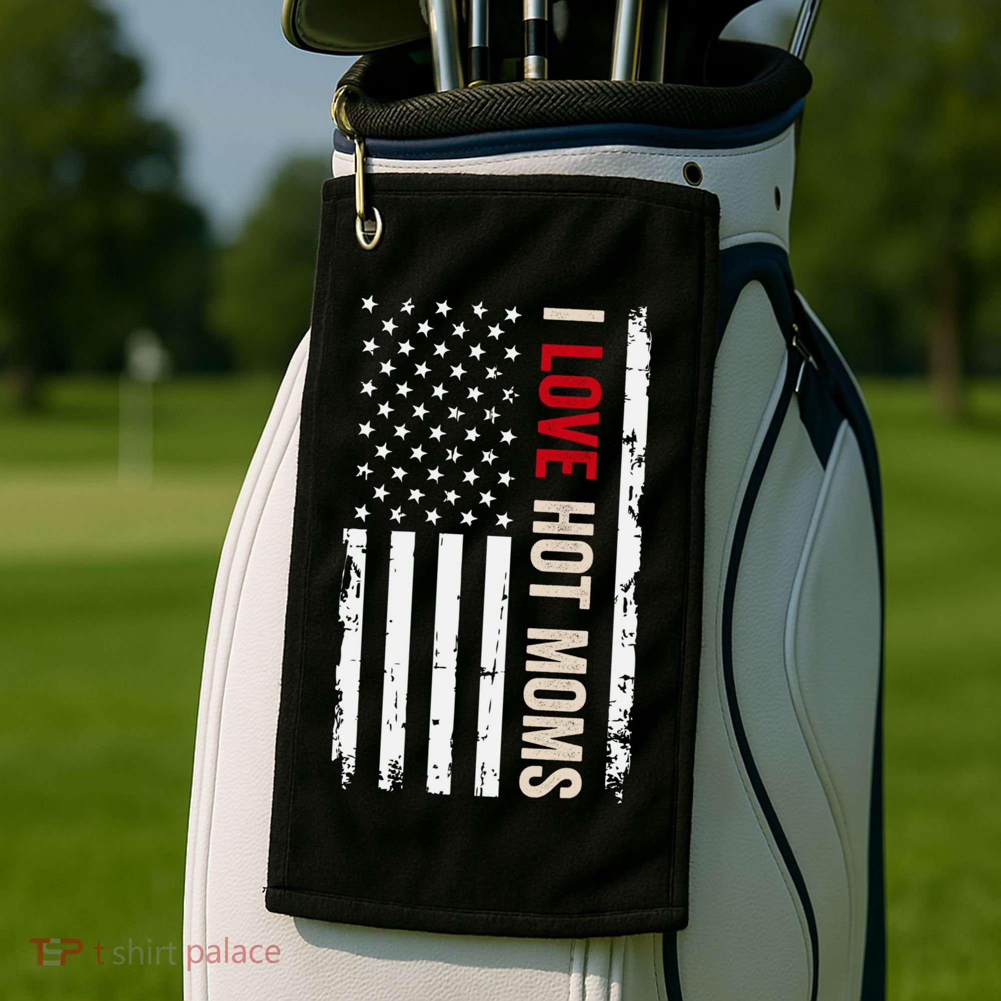 I Love Hot Moms American Usa Flag Gift Golf Towel