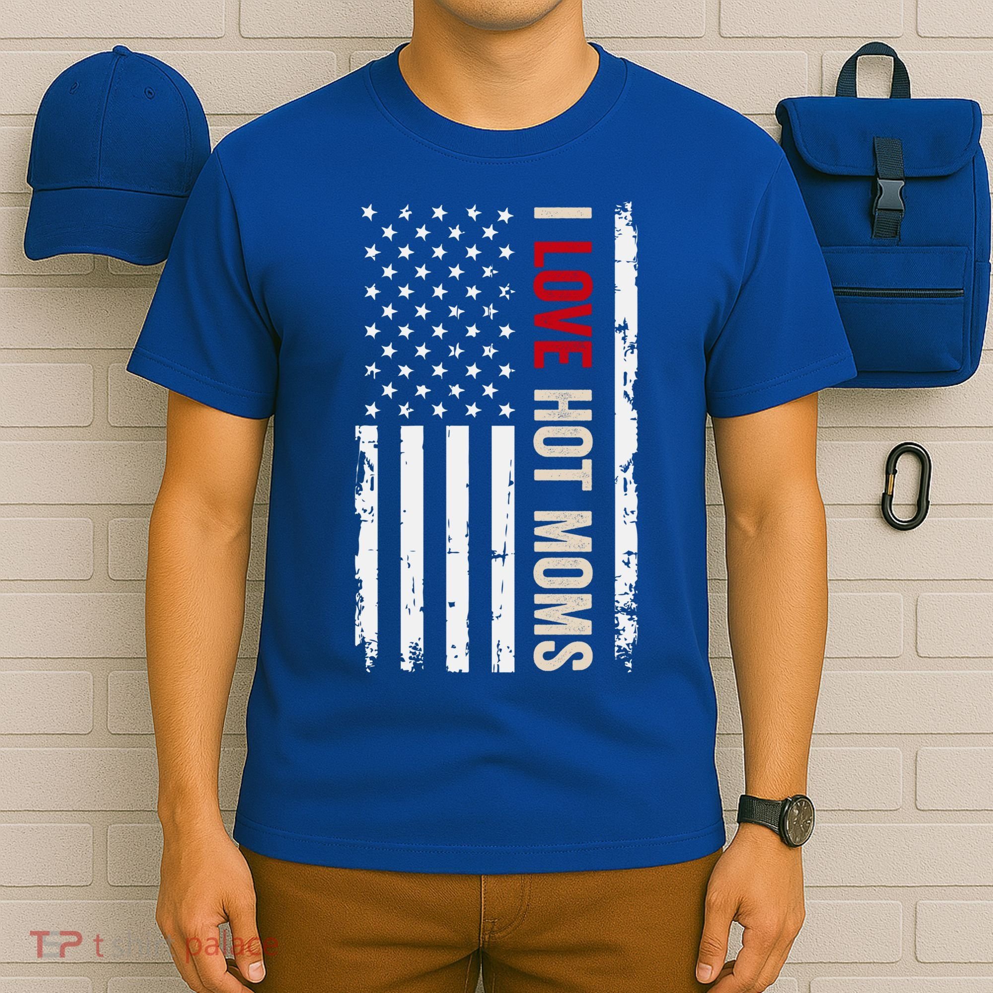 I Love Hot Moms American Usa Flag Gift T-Shirt