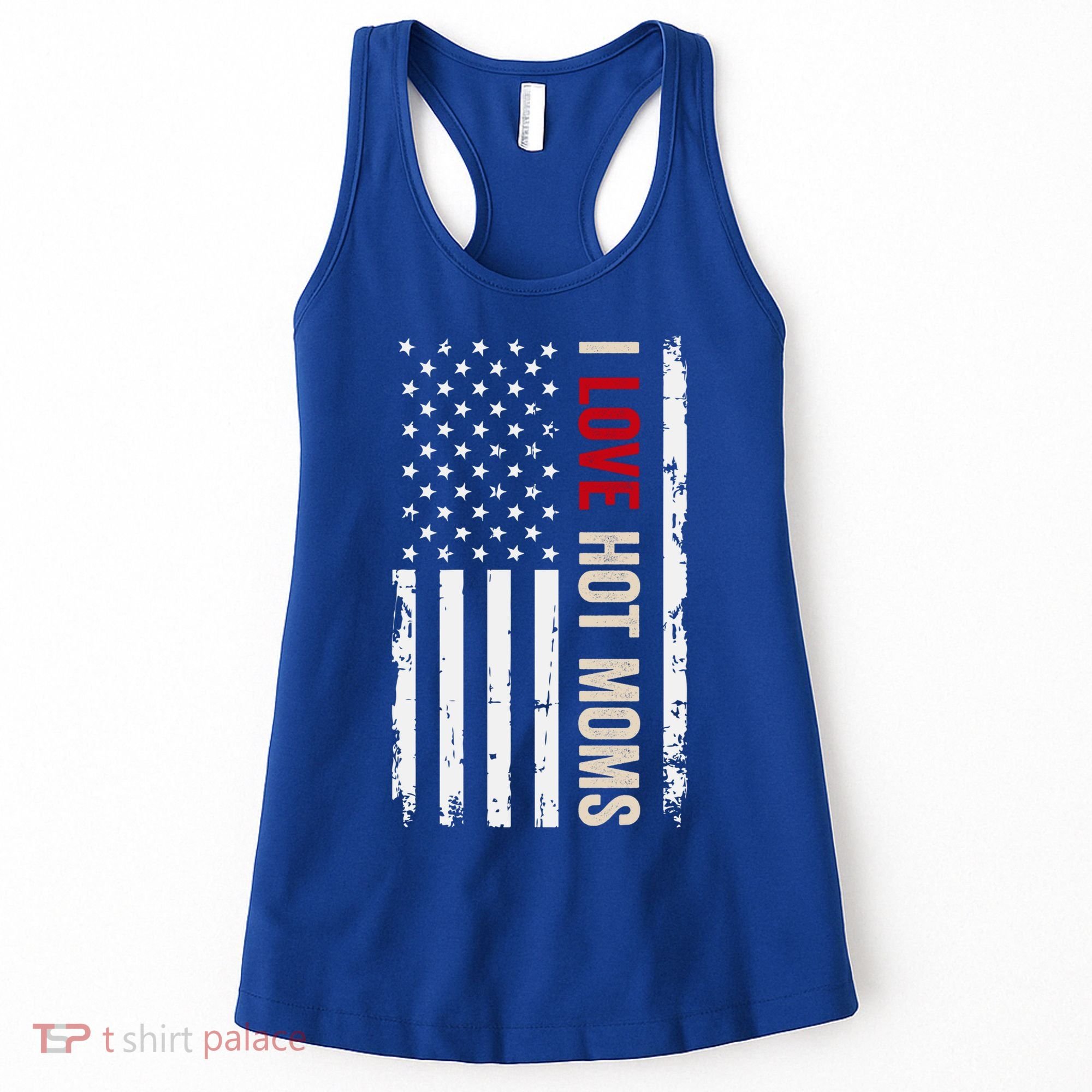 I Love Hot Moms American Usa Flag Gift Women's Tank Top