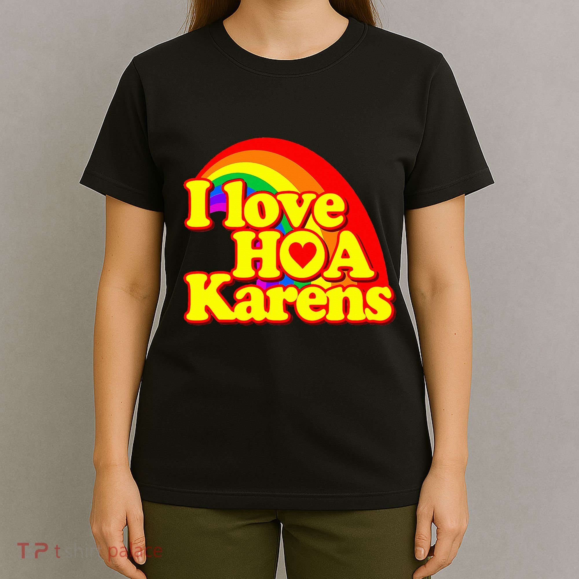 I Love Hoa Karens T-Shirt