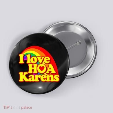 I Love Hoa Karens Button