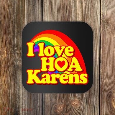 I Love Hoa Karens Coaster